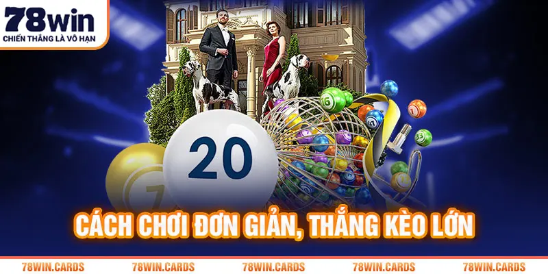 Cách chơi đơn giản, thắng kèo lớn