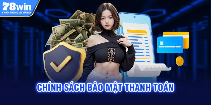 Các chính sách bảo mật về thanh toán