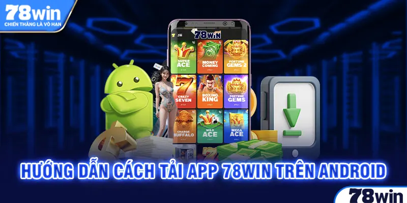 Hướng dẫn quy trình tải app đơn giản tại Android