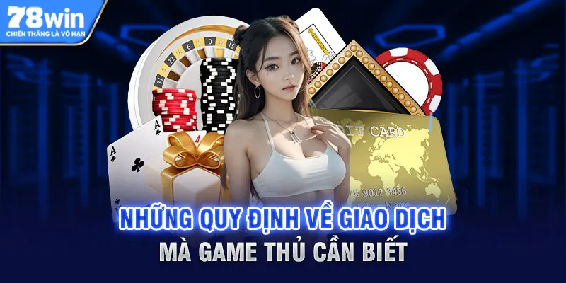 Những quy định về giao dịch mà game thủ cần biết