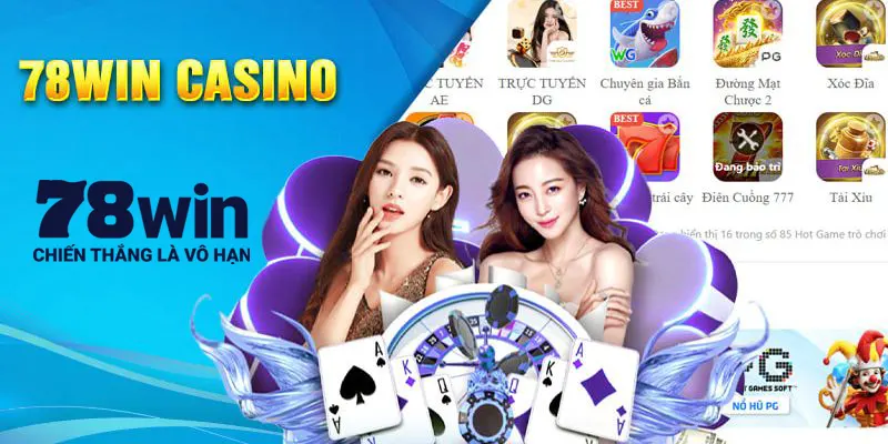 Casino 78Win lựa chọn của mọi cược thủ